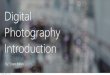 Introduction to Digital Photography